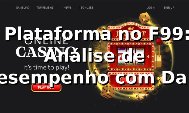 📊 Plataforma no F99: Análise de Desempenho com Dados Reais (RTP, Saques Pix e Benchmarks 2026) 1 📊 Plataforma no F99: Análise de Desempenho com Dados Reais (RTP, Saques Pix e Benchmarks 2026)